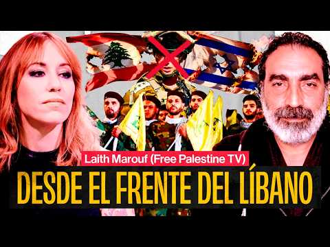 Desde el frente del Líbano: Charlando con Laith Marouf de @freepalestinetv