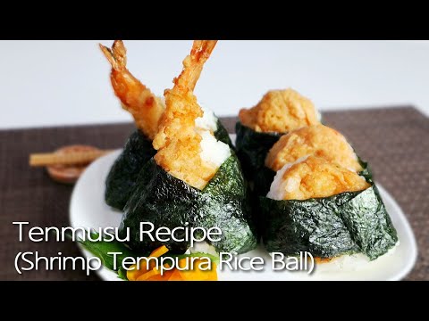 Tenmusu & Mentsuyu Recipe. (Shrimp Tempura Rice Ball/Japanese Onigiri Fillings, Prawn Dishes) 天むすレシピ