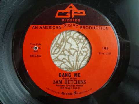 Sam Hutchins "Dang Me"