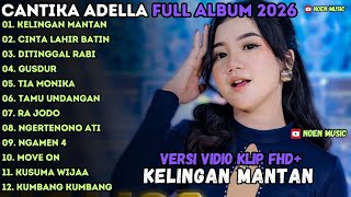 Download Lagu KELINGAN MANTAN - Cantika Adella - CANTIKA ADELLA FULL ALBUM 2026 MP3
