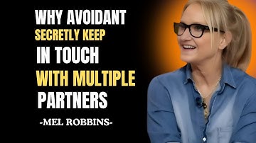 How Avoidants Cheat? Why They Secretly Keep in Touch With Multiple Partners | Mel Robbins Motivation