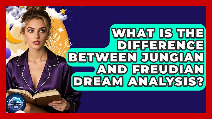 What Is the Difference Between Jungian and Freudian Dream Analysis? | Dream Discovery Den