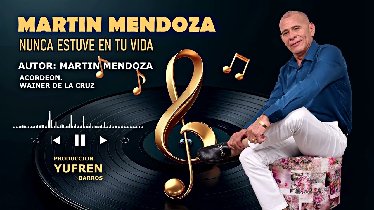 NUNCA ESTUVE  EN TU VIDA - MARTIN MENDOZA