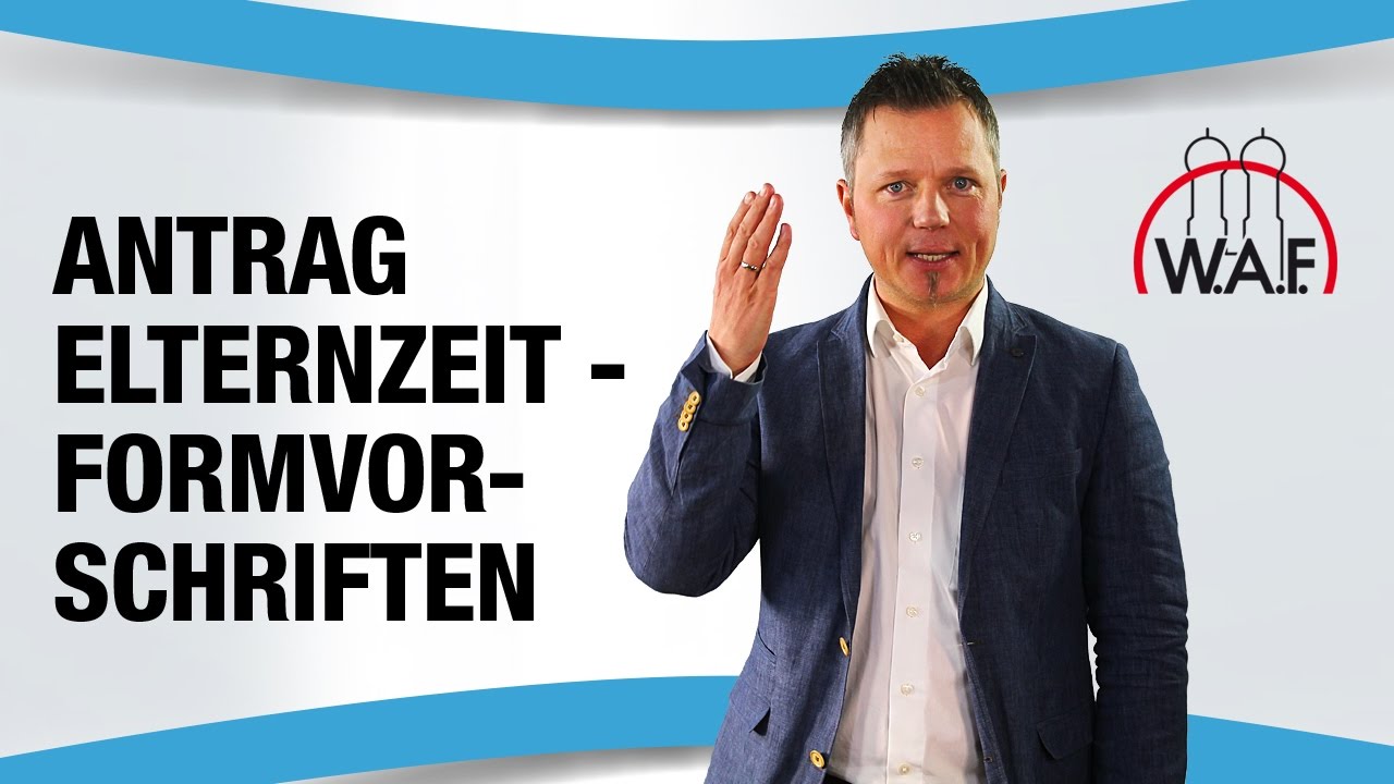 Elternzeit schriftlich beantragen - Formvorschriften?