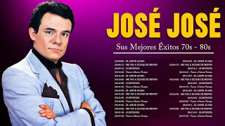 JOSE JOSE SUS MEJORES ÉXITOS ~ El lado emotivo de Jose Jose ~ sus éxitos más queridos