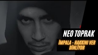 Neo Toprak - İmpala - Hakkını Ver Dinliyor Resimi