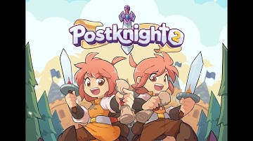 PostKnight 2 Early Access Full Stream Part 1