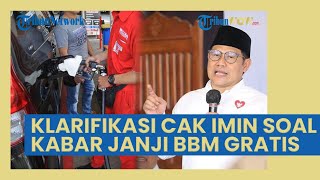 Cak Imin Membantah soal Kabar Janji BBM Gratis jika Terpilih Jadi Cawapres Anies di Pemilu 2024