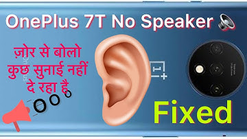 OnePlus 7T Ear Speaker Problem Solution