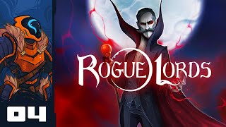 Blissful Silence - Let's Play Rogue Lords - Part 4
