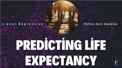 Predicting Life Expectancy with Linear Regression | Python Data Analysis