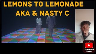 AKA \& Nasty C -Lemons(Lemonade) official music video ,  Crazy flow from Nasty c it's banger🔥👏🏾🇿🇦