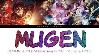 Demon Slayer (Kimetsu no Yaiba) Season 4 theme song "MUGEN" by "My first story & HYDE"