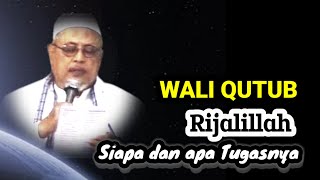 1300 Wali kutub Rijalilah itu siapa dan apa tugasnya