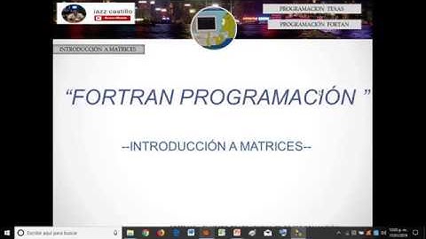 Fortran Programación 10 - Matrices introduccion