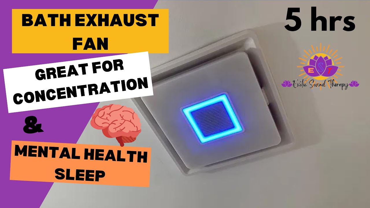BATHROOM EXHAUST FAN Sound for FOCUS Sleep CONCENTRATE INSTANTLY