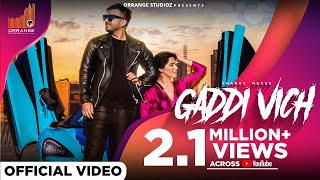 Gaddi Vich (Full Video) | Sharry Nexus | Latest Punjabi Songs 2022 | Orrange Studioz