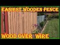 HOW TO BUILD A WOODEN FENCE OVER A WIRE FENCE - DIY EASY HOW TO BUILD A WOODEN FENCE OVER A WIRE FENCE - DIY EASY