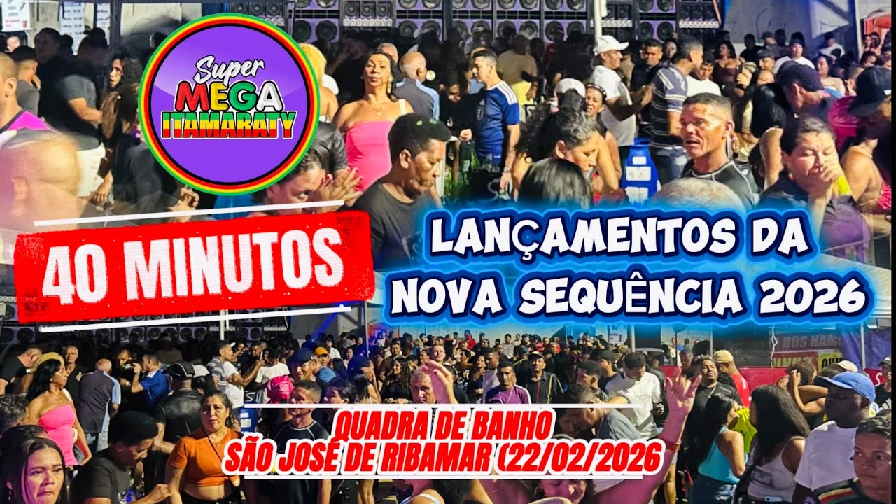 40 MINUTOS DE LANÇAMENTOS DA NOVA SEQUÊNCIA DA ITAMARATY 2026 / QUADRA DE BANHO-SÃO JOSÉ DE RIBAMAR💜