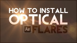 How To Install Optical Flares in After Effects CS6 (64bit - After Effects Tutorial) screenshot 1