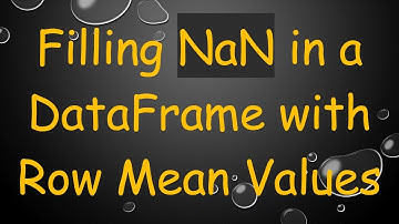 Filling NaN in a DataFrame with Row Mean Values