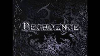 Watch Decadence Among The Fallen video