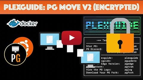 PlexGuide: PG Move v2 (Encrypted)