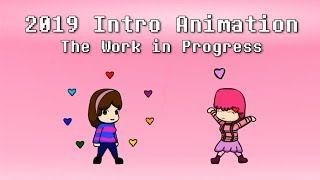 2019 Intro Animation | The Work in Progress