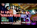 DJ LULO TERBARU 2023/FULL MUSIC BY DJ YUSRAN DJ ANDRY VOC KIKI