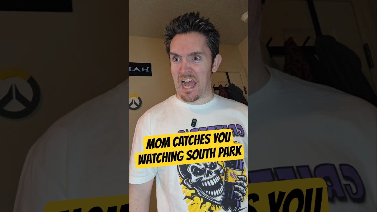 Mom Catches You Watching South Park 