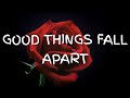 Illenium- Good Things Fall Apart (Lyrics) feat. Jon Bellion