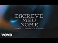 VICTIN Lukas Agustinho Escreve Meu Nome Clipe Oficial mp3