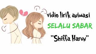 Shiffa Harun - Selalu Sabar(lirik animasi)