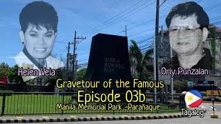 Gravetour of the Famous E03b🇵🇭  | Helen Vela & Orly Punzalan | Manila Memorial Park (Tagalog)