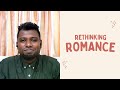 Rethinking Romance | Pastor Apollo Rajkumar