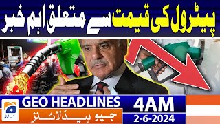 Petrol price reduced in Pakistan | Geo News at 4 AM Headlines | 2nd June 2024