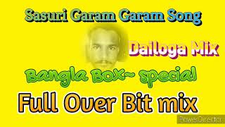 Sasuri Garam Garam Song ~Full Over Bit Bangla Box Special Mix Dj Ranjit Bit Master