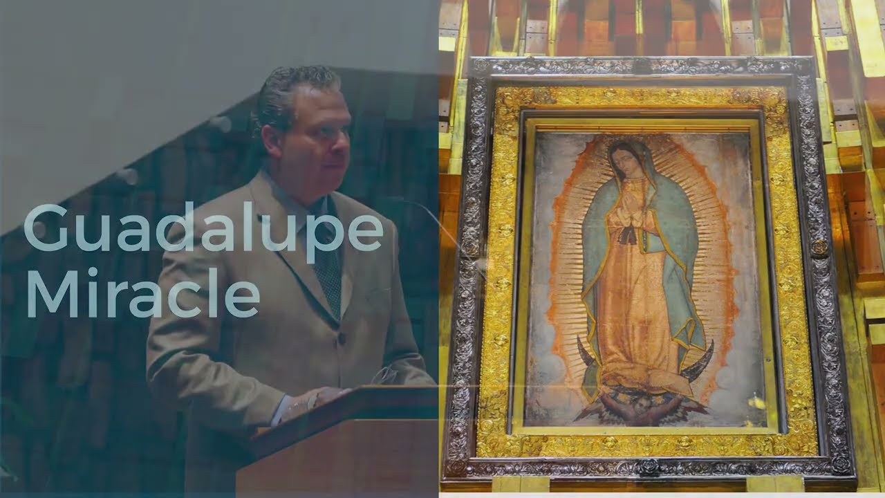 Our Lady of Guadalupe: Science and the Tilma with Fr. Robert Spitzer, S.J.