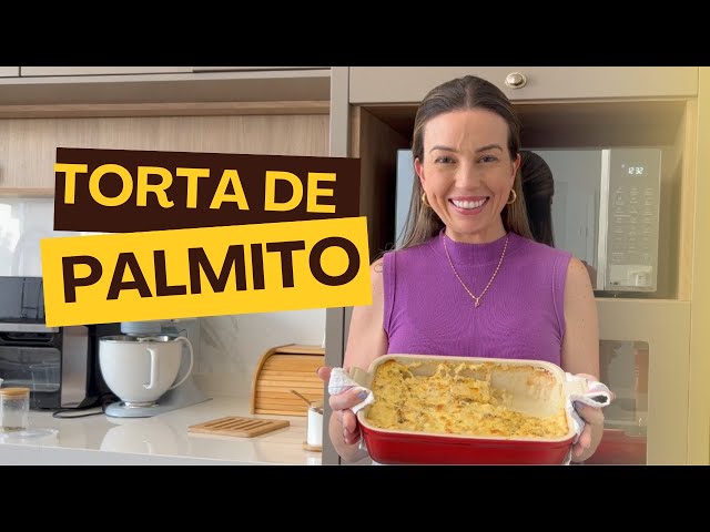 A Melhor Receita de Torta de Palmito