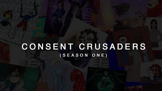 Hush’s Consent Crusaders (Season One)