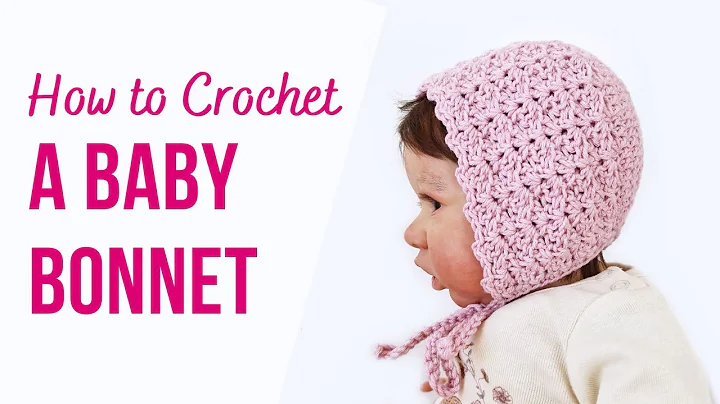 Learn to Crochet a Baby Bonnet