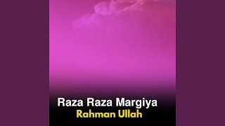 Raza Raza Margiya - Hameed Ullah