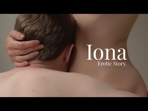 Short Erotic Story: Iona x Else Cinema by Erika Lust