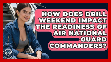 How Does Drill Weekend Impact the Readiness of Air National Guard Commanders? - Air Guard Commanders