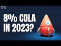 Heading for a 8% COLA in 2023 🔥
