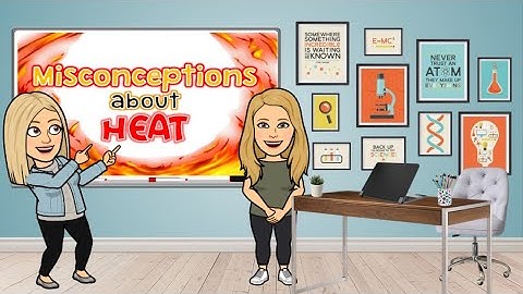 Misconceptions about Heat