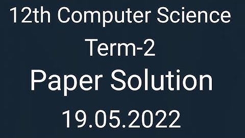 pseb 12th class computer science paper term 2  , 19 may 2022 | PSEB 12th class Computer Science |