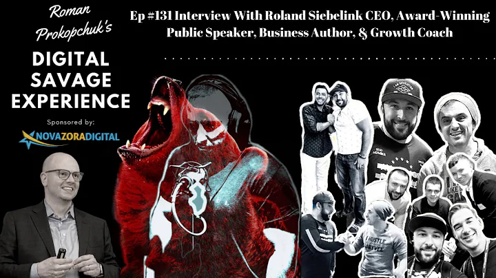 Ep #131 Interview With Roland Siebelink CEO, Award-Winning Public Speaker, Business Author, & Coach