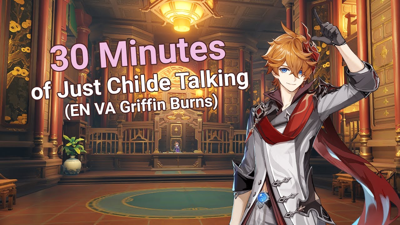 30 Minutes of Just Childe Talking (EN VA Griffin Burns)