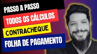 Folha de Pagamento - Passo a passo (Aula que explica na prática os cálculos e descontos)